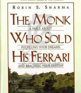 The monk who sold his ferrari:a fable about fulfilling your dreams ‭ ‭and reaching your destiny