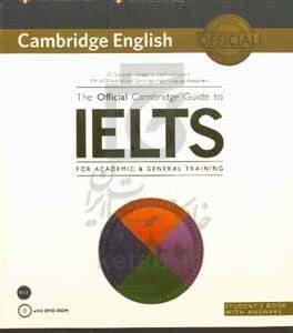 The Official Cambridge guide to IELTS for academic & general training